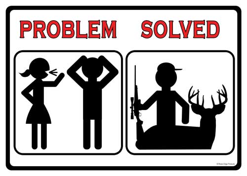 Rivers Edge Sign 12"x17" - "problem Solved Hunt"